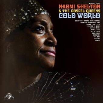 Naomi Shelton And The Gospel Queens Cold World